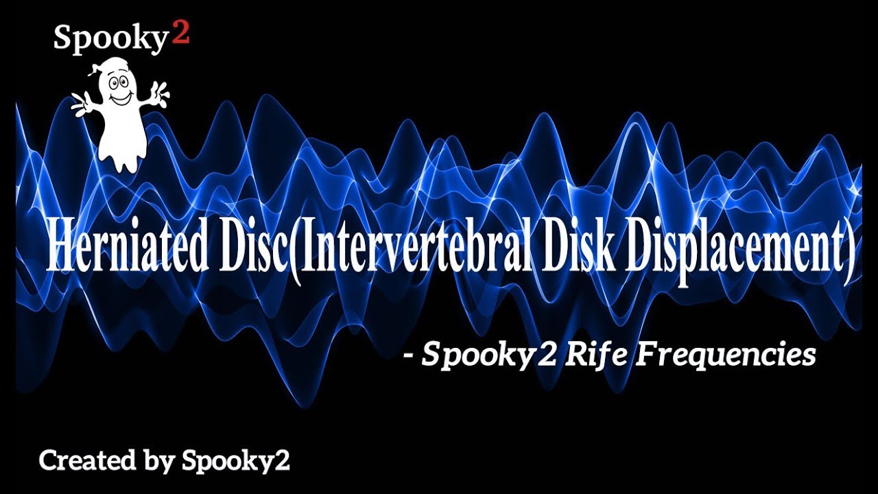 Herniated Disc - Spooky2 Rife Frequencies
