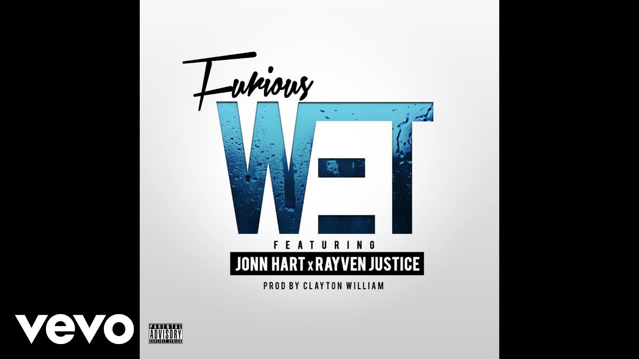 Furious - Wet (Audio) ft. Jonn Hart, Rayven Justice