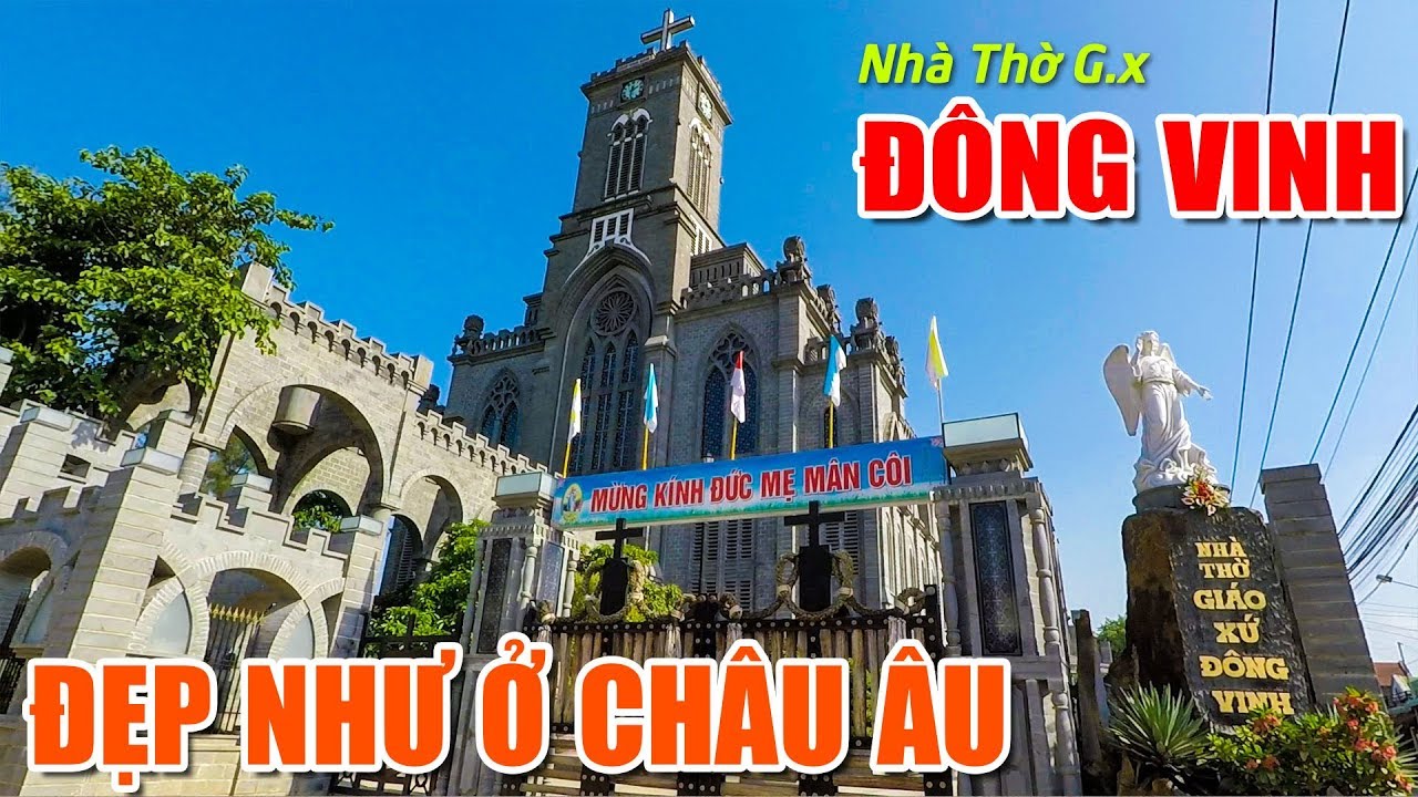 Không thể tin được Nhà Thờ Gx Đông Vinh đẹp ngỡ ngàng như đang đứng giữa trời TÂY