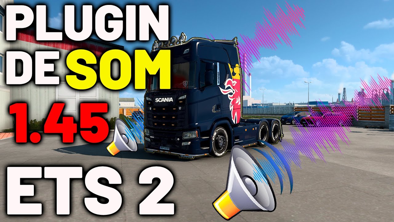 PLUGIN COM 27 SONS DE MOTORES PARA | EURO TRUCK SIMULATOR 2 - 1.45 SCANIA, VOLVO, MERCEDES, IVECO...