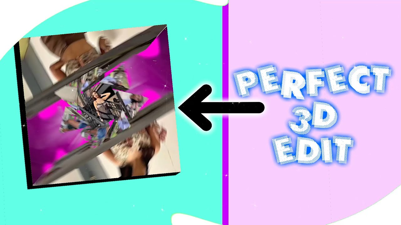 How To Make The Perfect 3D Edit On Videostar