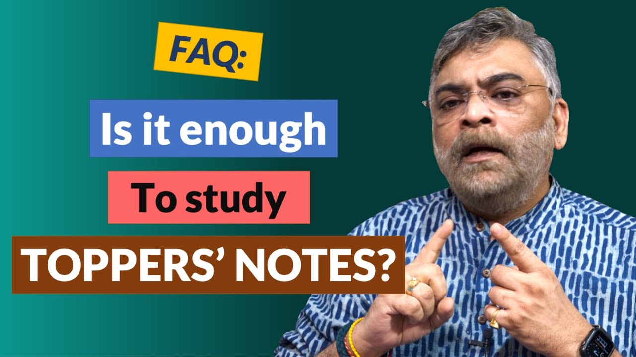 Is it Enough to Study Toppers Notes? | Why Make My Own Notes?