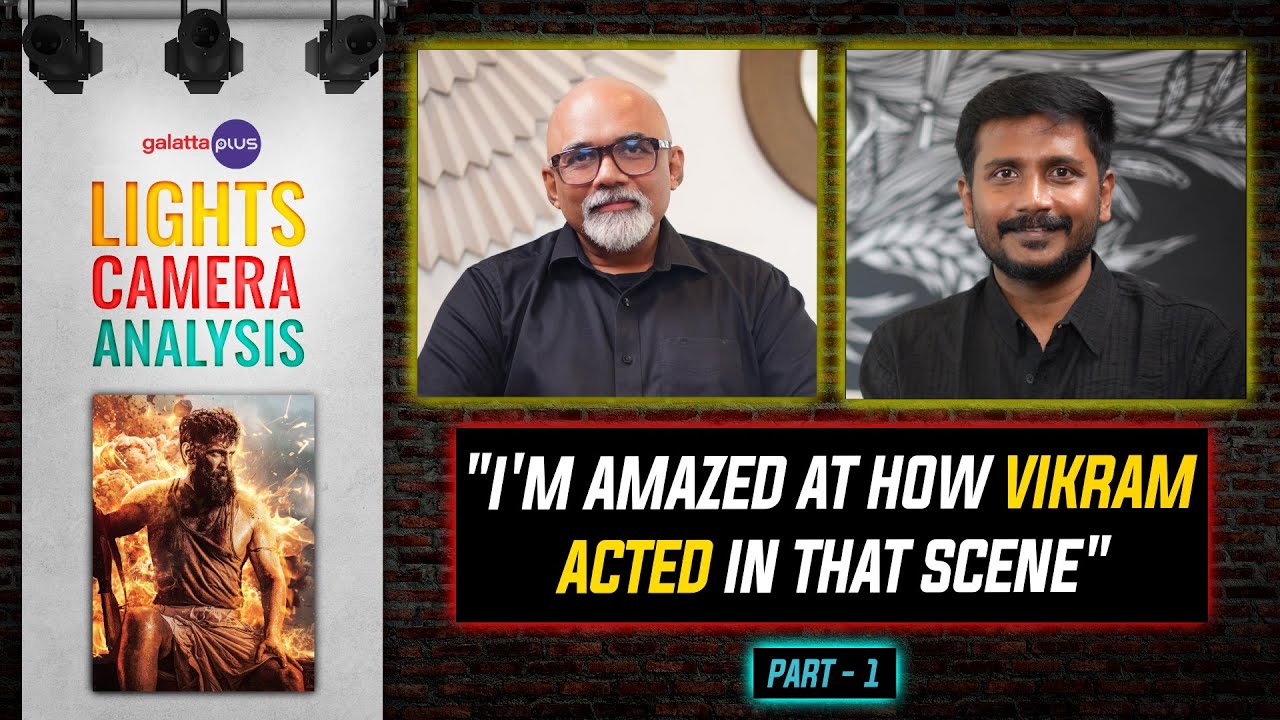 S.U.Arun Kumar Interview With Baradwaj Rangan | Veera Dheera Sooran | Lights Camera Analysis |Part 1