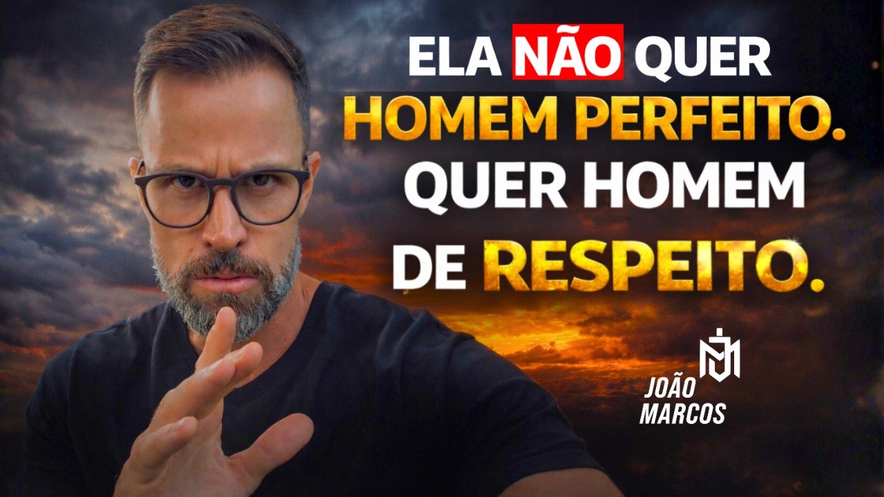 Ela Não Quer Um Homem Perfeito… Ela Quer Um Homem de Respeito (Papo Reto)