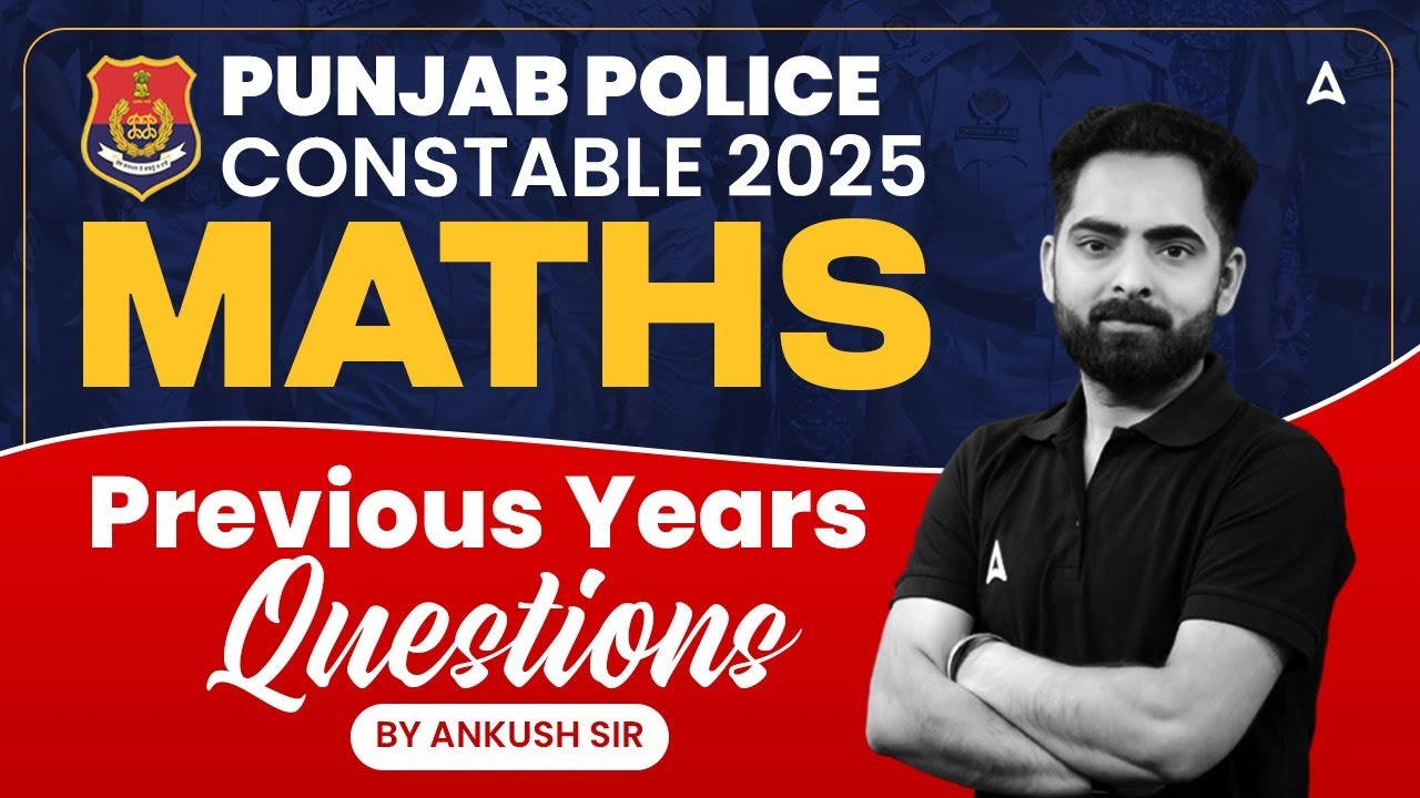 Punjab Police Constable 2025 | Maths | Punjab Police Previous Years Questions | By Ankush Sir