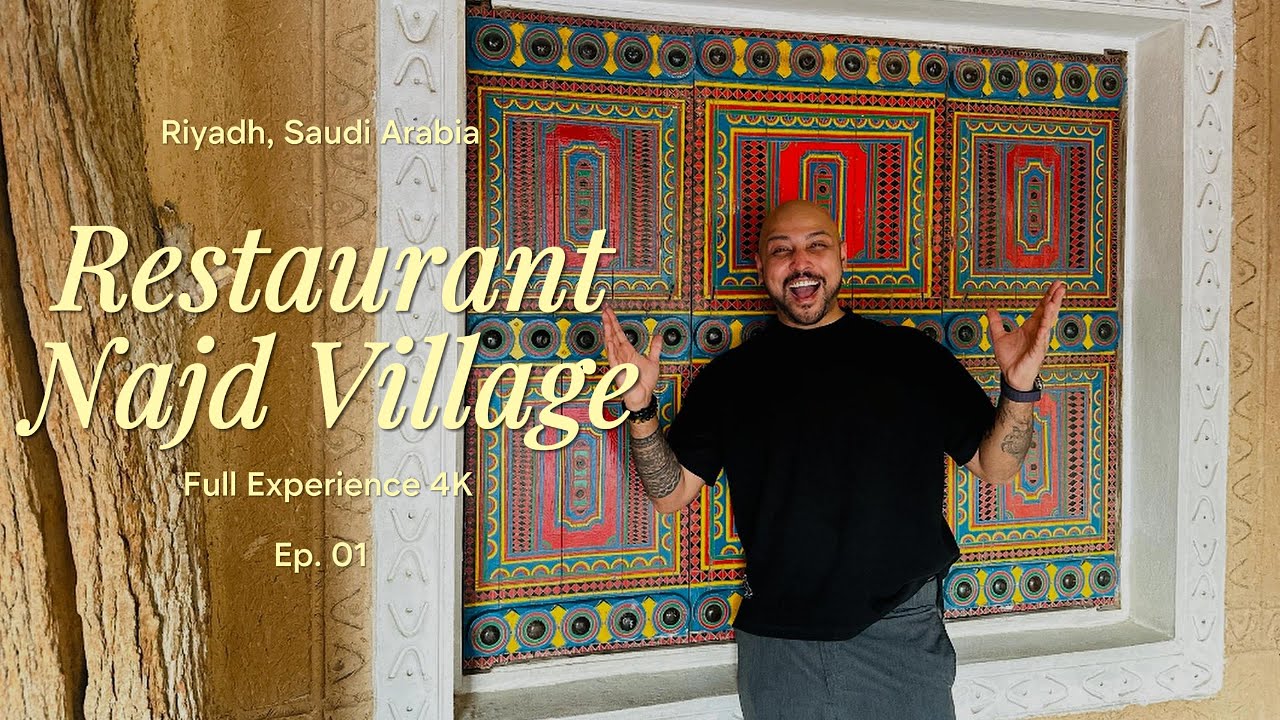 Restaurant Najd Village Since 1955 - The Authentic Saudi Kitchen