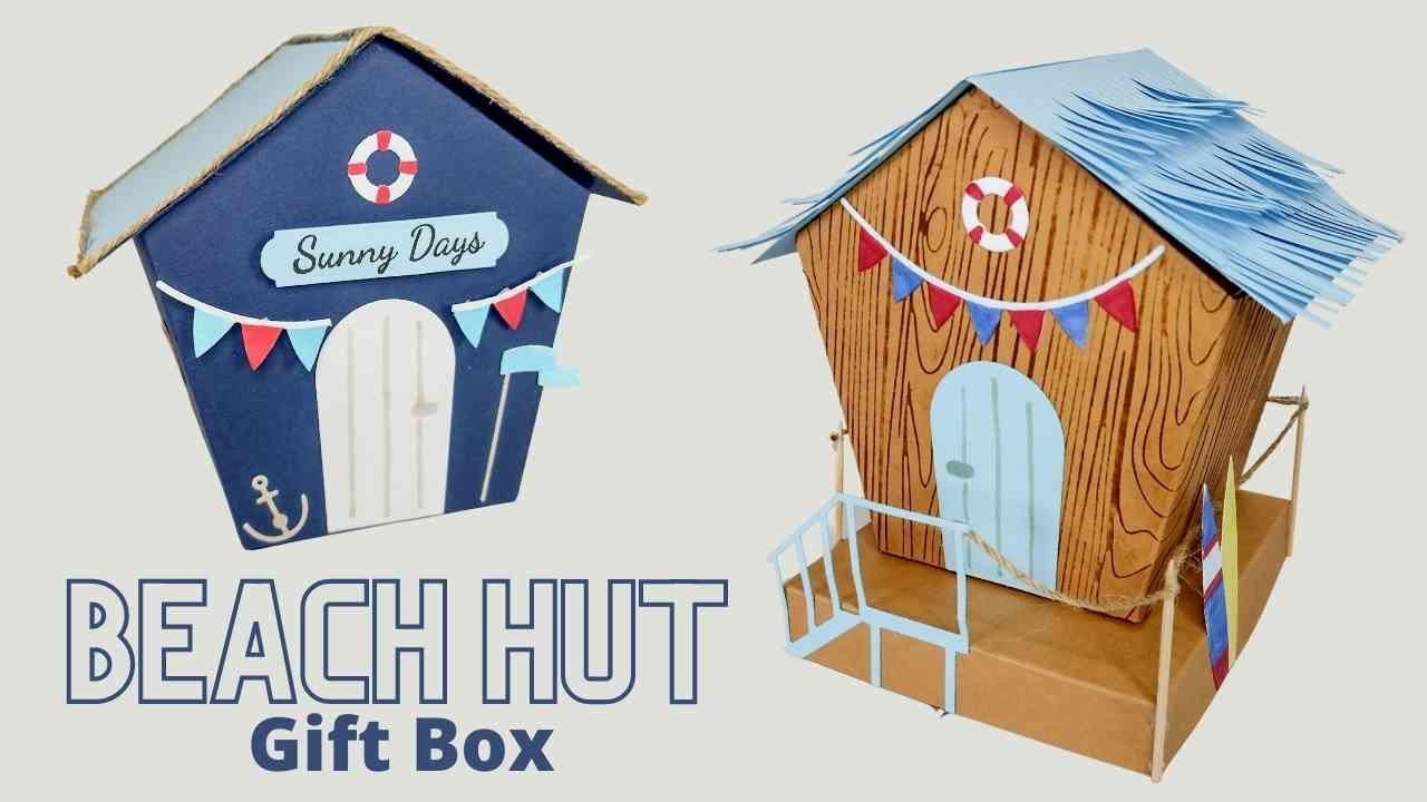 Tutorial | Beach Hut Gift Box