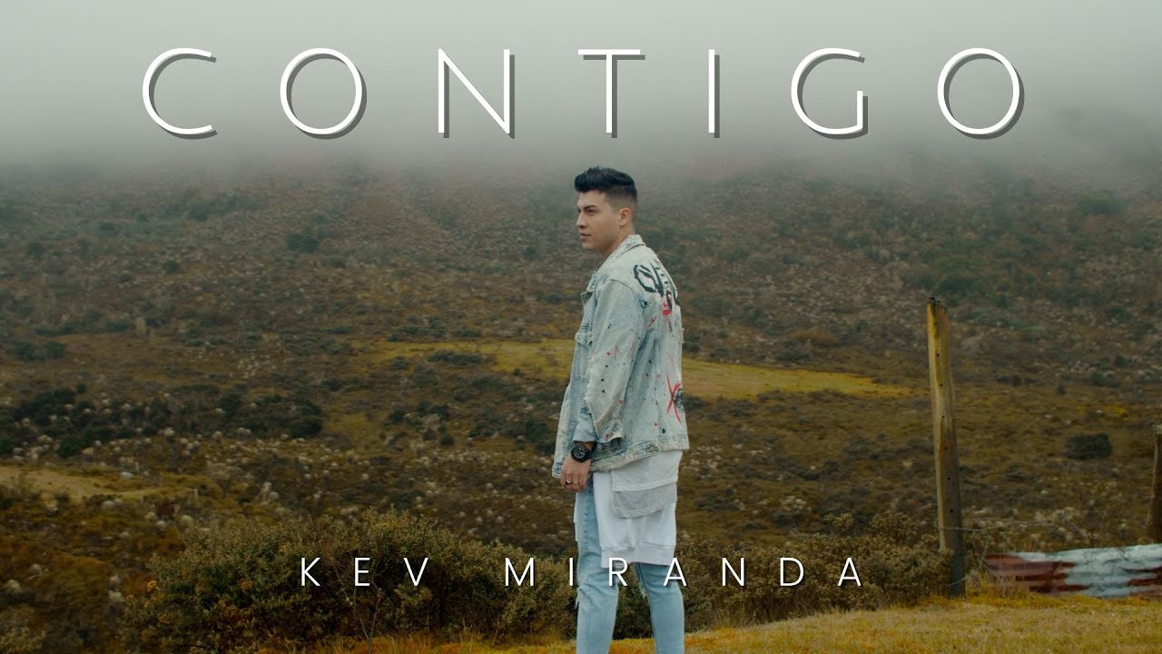 Contigo - Kev Miranda (Video Oficial)