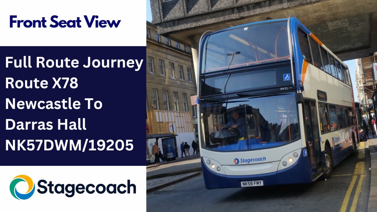 Full Route Journey | Stagecoach NE Bus Route X78 - Newcastle to Darras Hall + Return | NK57DWM/19205