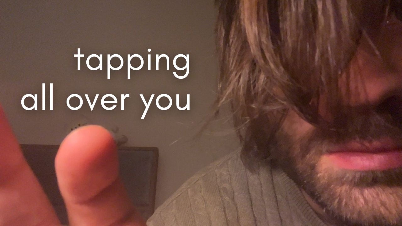 ASMR tapping on you, with pauses to check on you