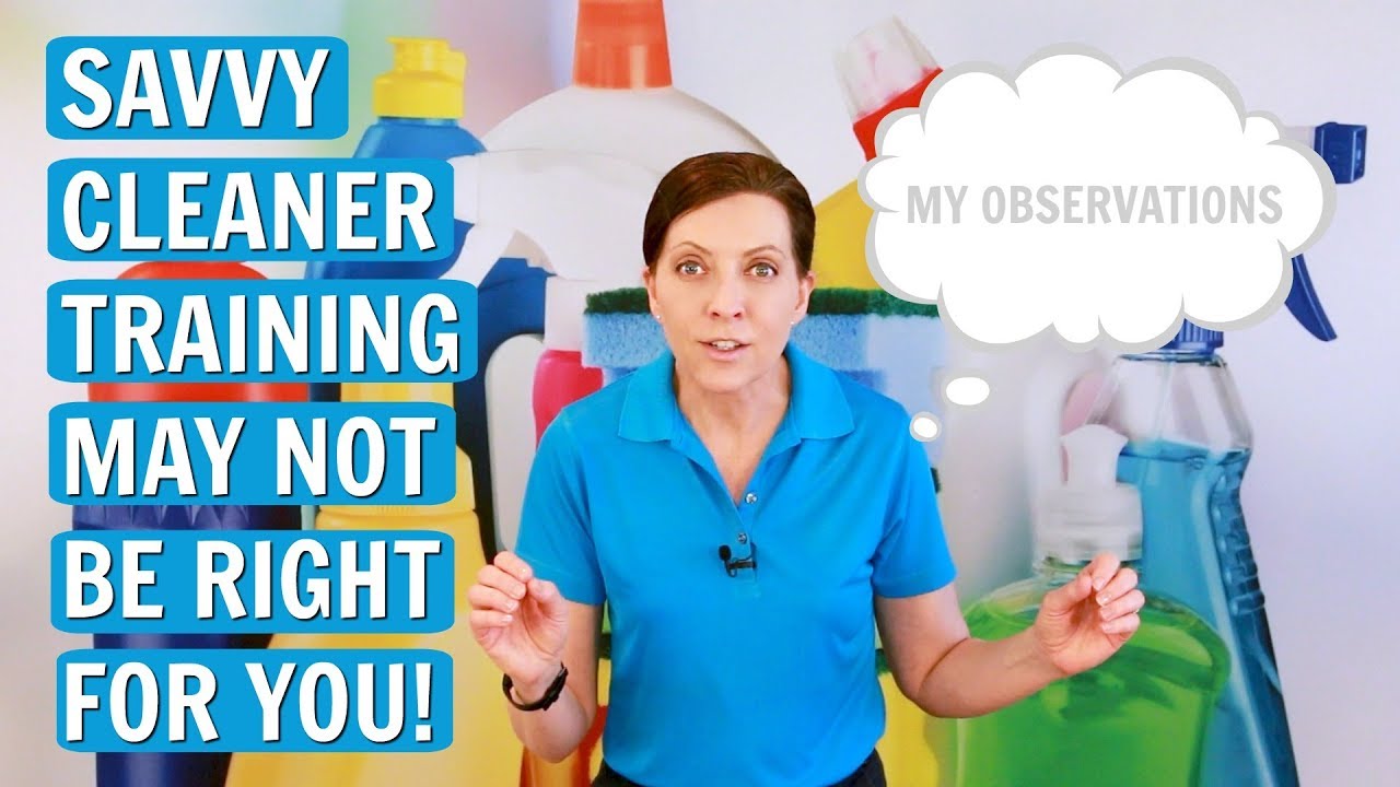 Savvy Cleaner Training May Not Be Right for You