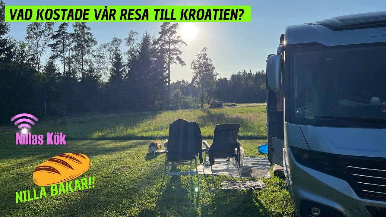 Vad kostade vår resa till Kroatien 2023 med husbil, Nilla bakar bröd ute! | varahusbilsresor.se