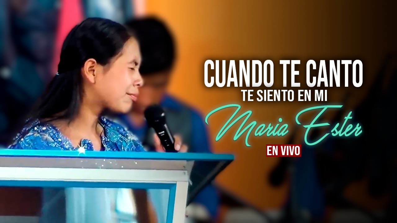 Cuando Te Canto Te Siento En Mi - Maria Ester En Vivo