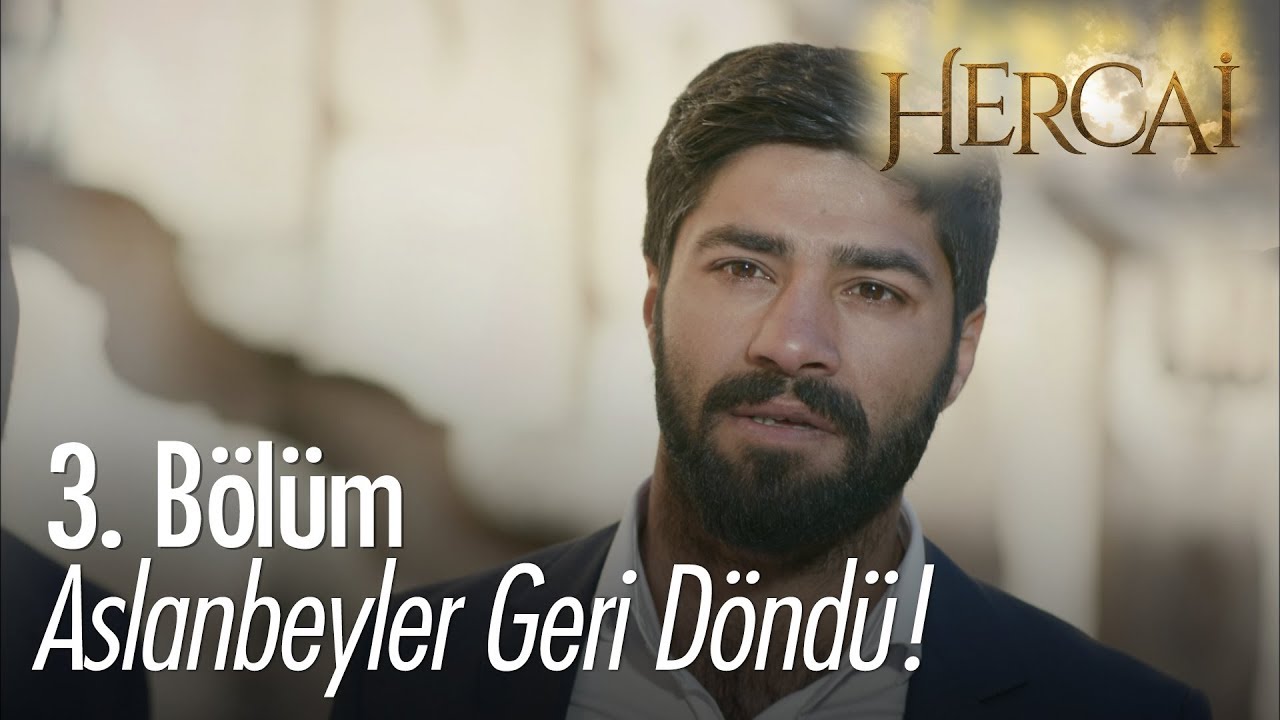 Aslanbeyler geri döndü! - Hercai 3.Bölüm