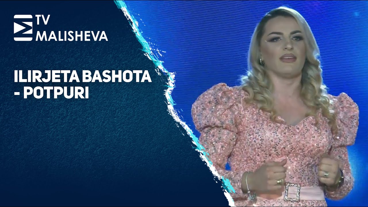 Ilirjeta Bashota - Potpuri (Gezuar 2021)