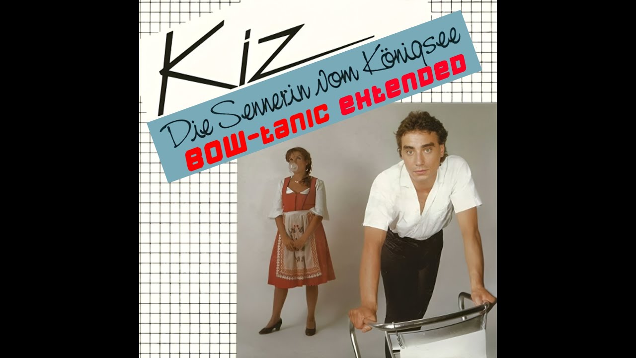 Kiz - Die Sennerin vom Königsee (BOW-tanic Extended)