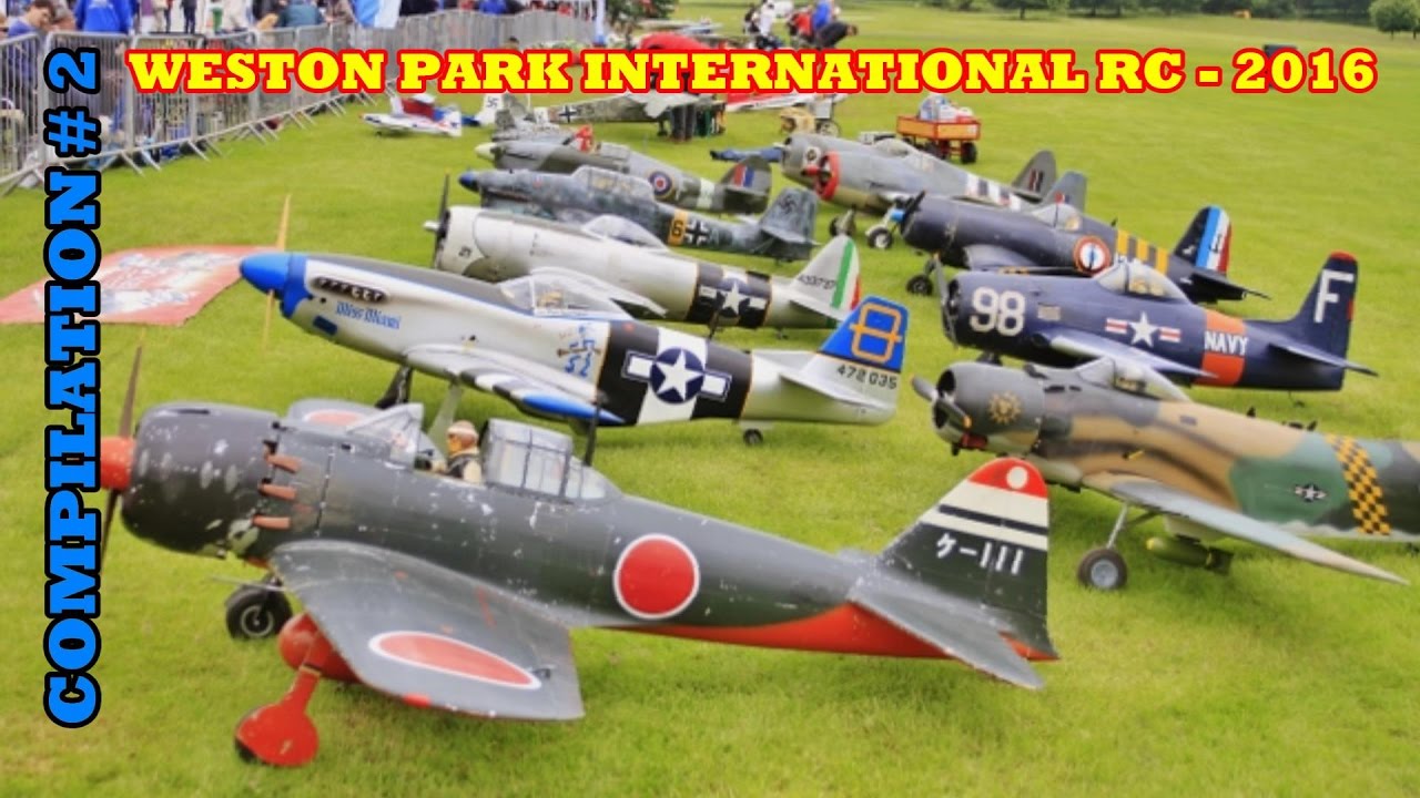 WESTON PARK INTERNATIONAL RC FLIGHTLINE COMPILATION # 2 - GIANT SCALE MODELS - 2016