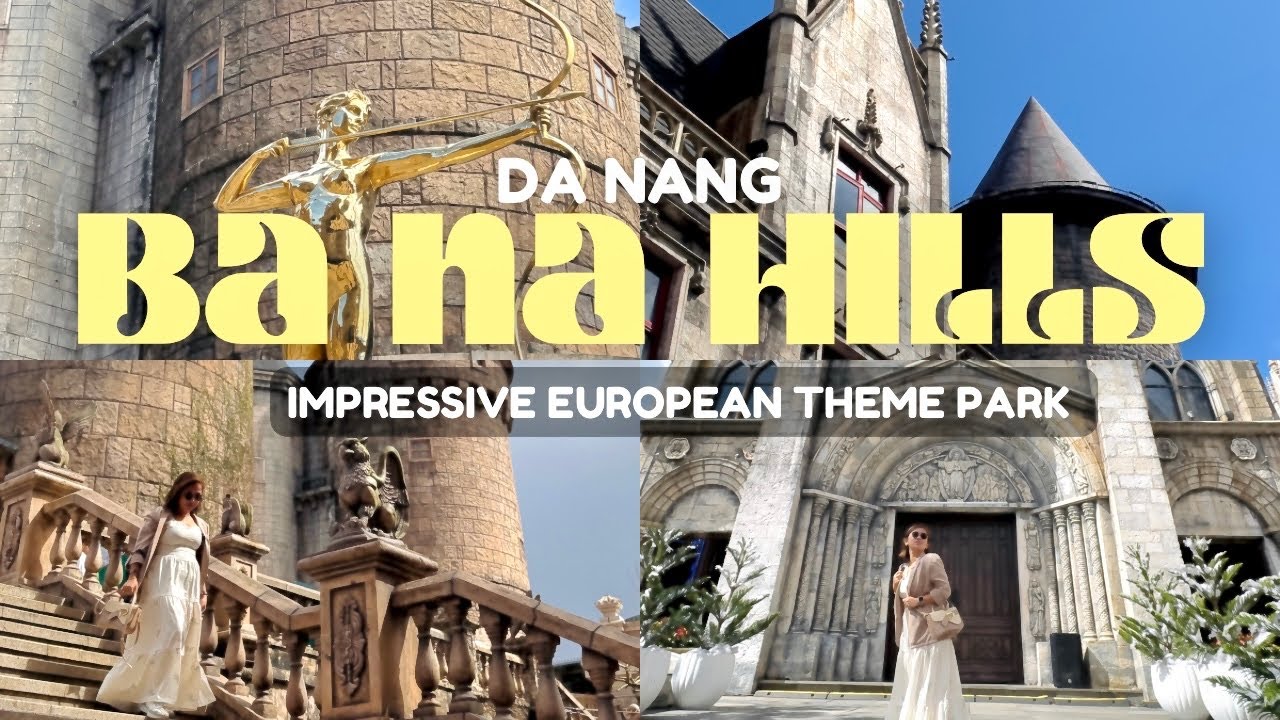 EUROPEAN THEME PARK  IN DA NANG VIETNAM 🇻🇳Let&rsquo;s go to BA NA HILLS