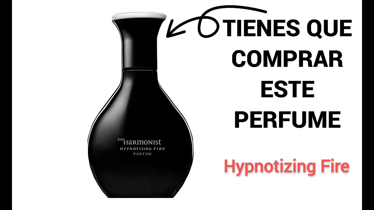 The Harmonist - Hypnotizing Fire| De las mejores fragancias de todos los tiempos