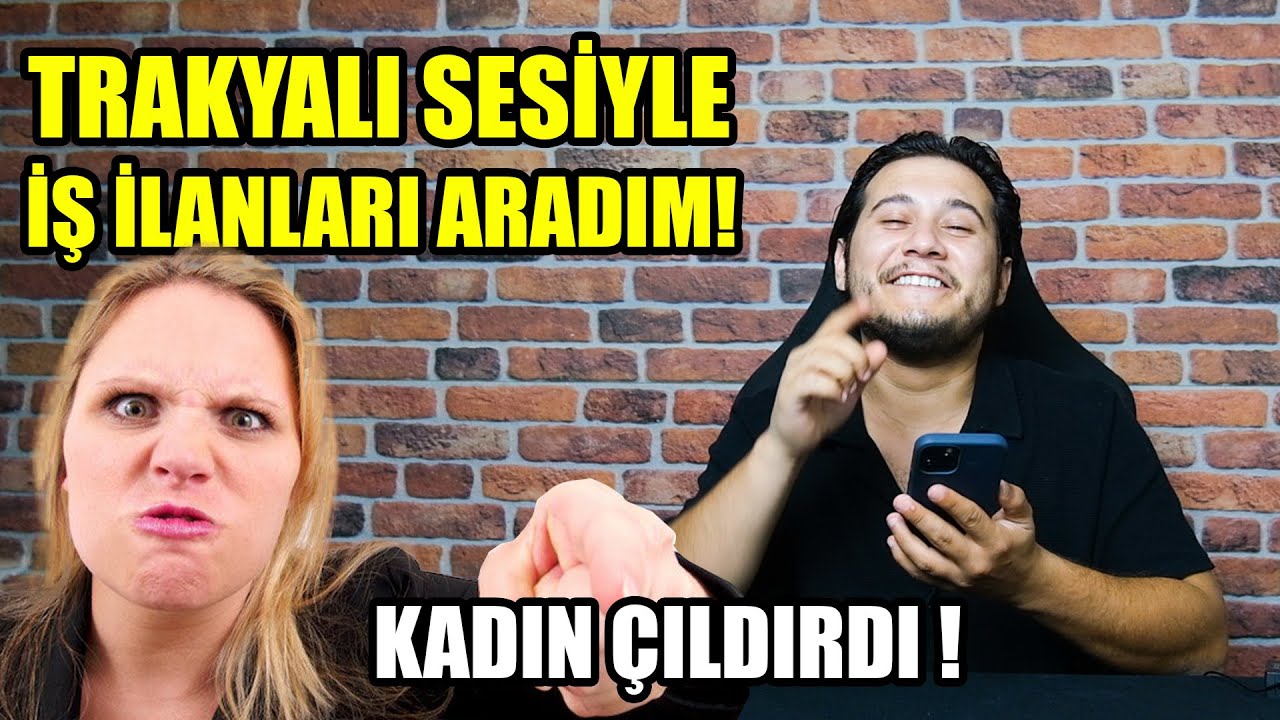 TRAKYALI SESİYLE İŞ İLANLARINI TROLLEDİM !