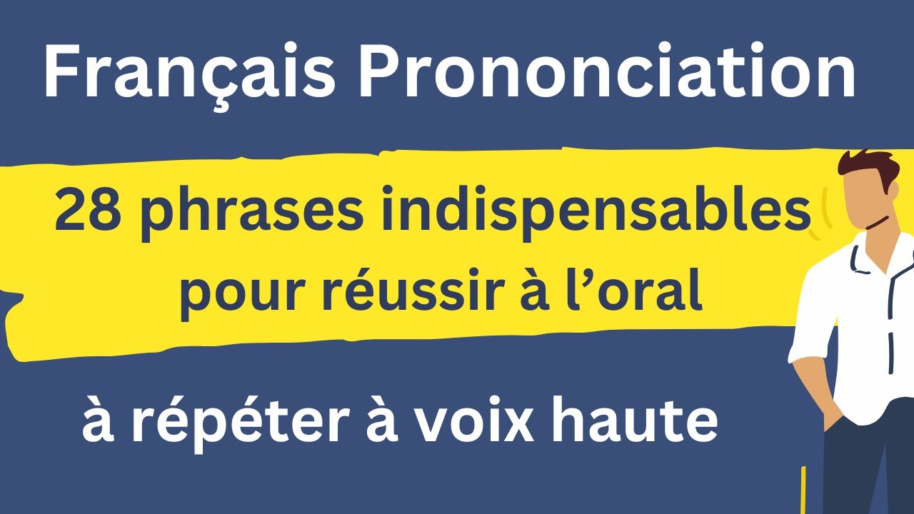 Français prononciation - 28 phrases indispensables