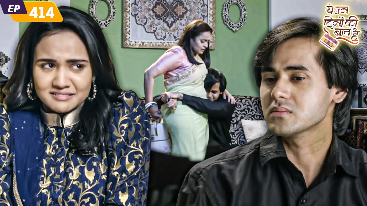 क्या समीर और नैना का रिश्ता होगा ख़त्म? | Yeh Un Dinon Ki Baat Hai | Episode 414