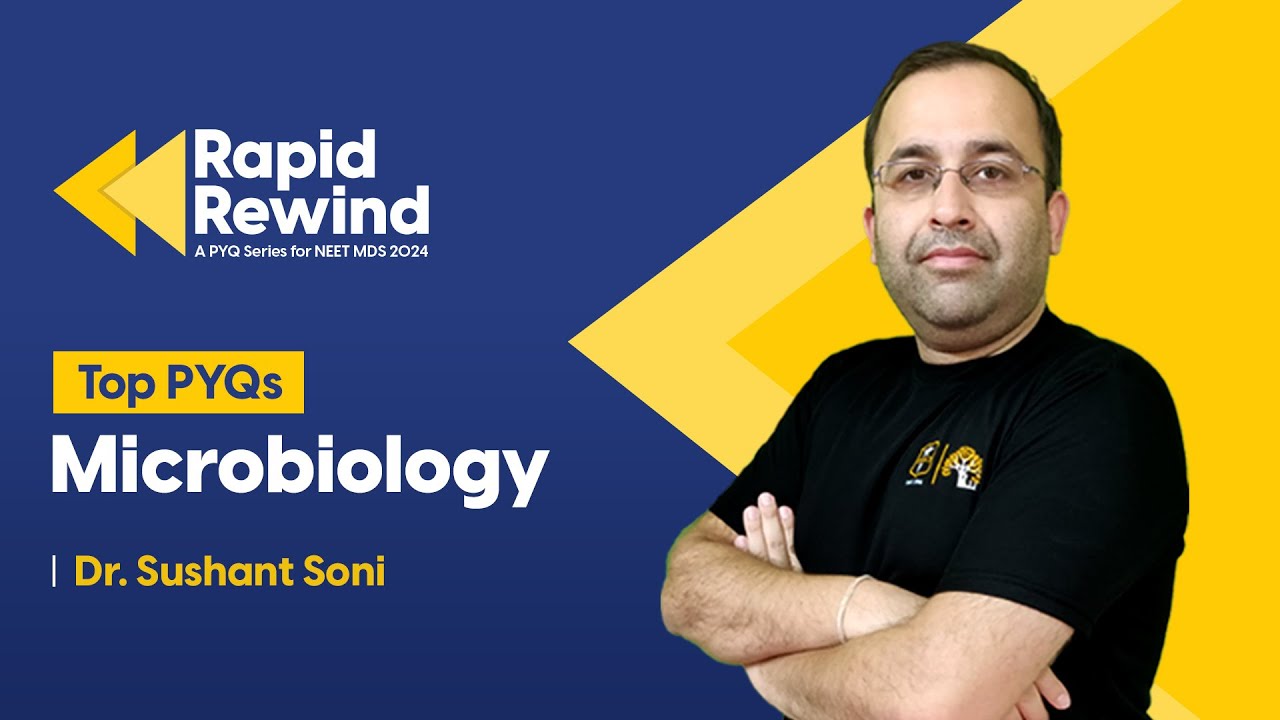 Previous Year Questions - Microbiology | Target NEET MDS 2024 | Rapid Rewind