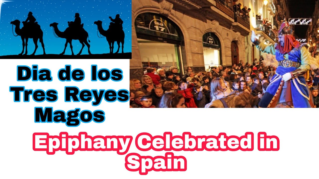 Epiphany celebrations in Spain Dia de los Tres Reyes Magos || three kings day ||  Parade in Spain