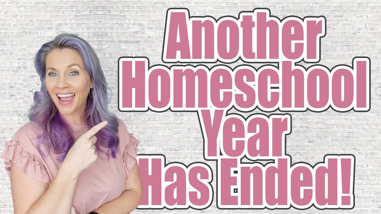 Another Homeschool Year Has Ended | Our End of Year Recap | 2023 - 2024