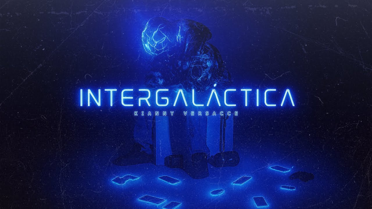 💎Kianny Versacce - INTERGAL&Aacute;CTICA (Film by Resi) (Official Video)
