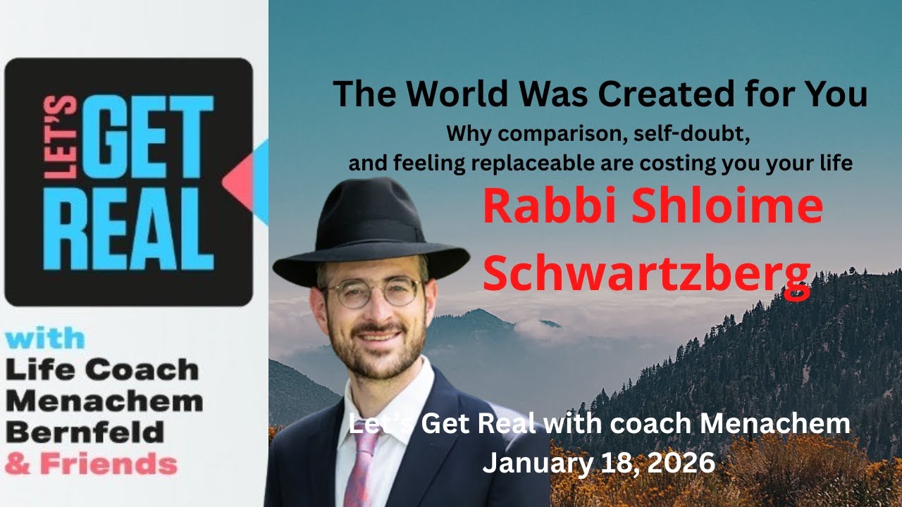 The World Was Created for You! Comparison, self-doubt, and feeling replaceable, Shloime Schwartzberg