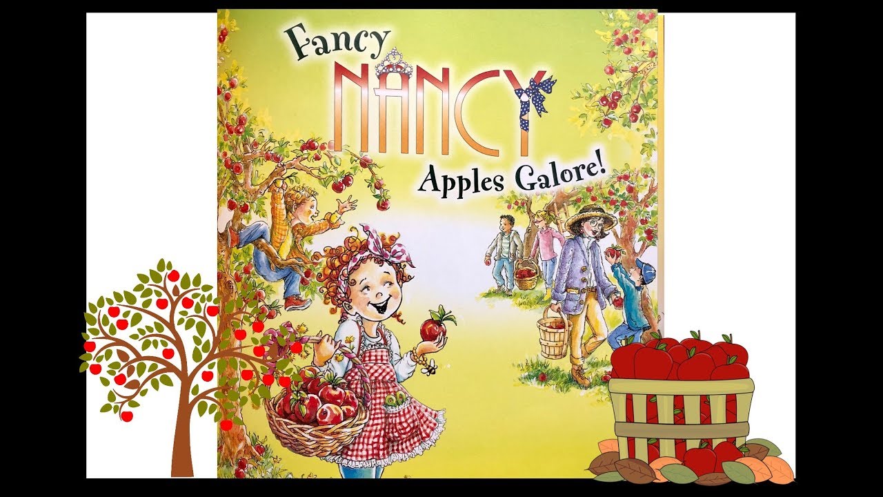 Fancy Nancy Apples Galore - Read Aloud Books for Toddlers, Kids & Children