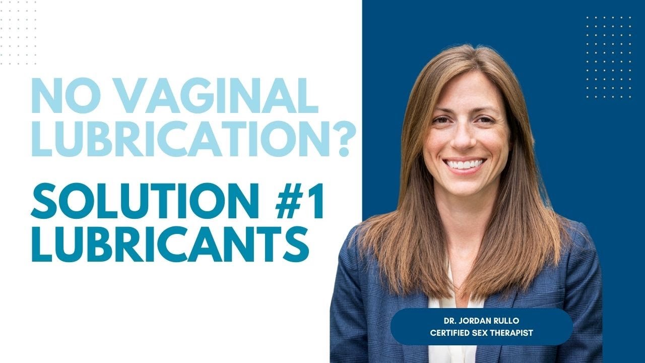 Lack of Vaginal Lubrication? Solution #1: Lubricants