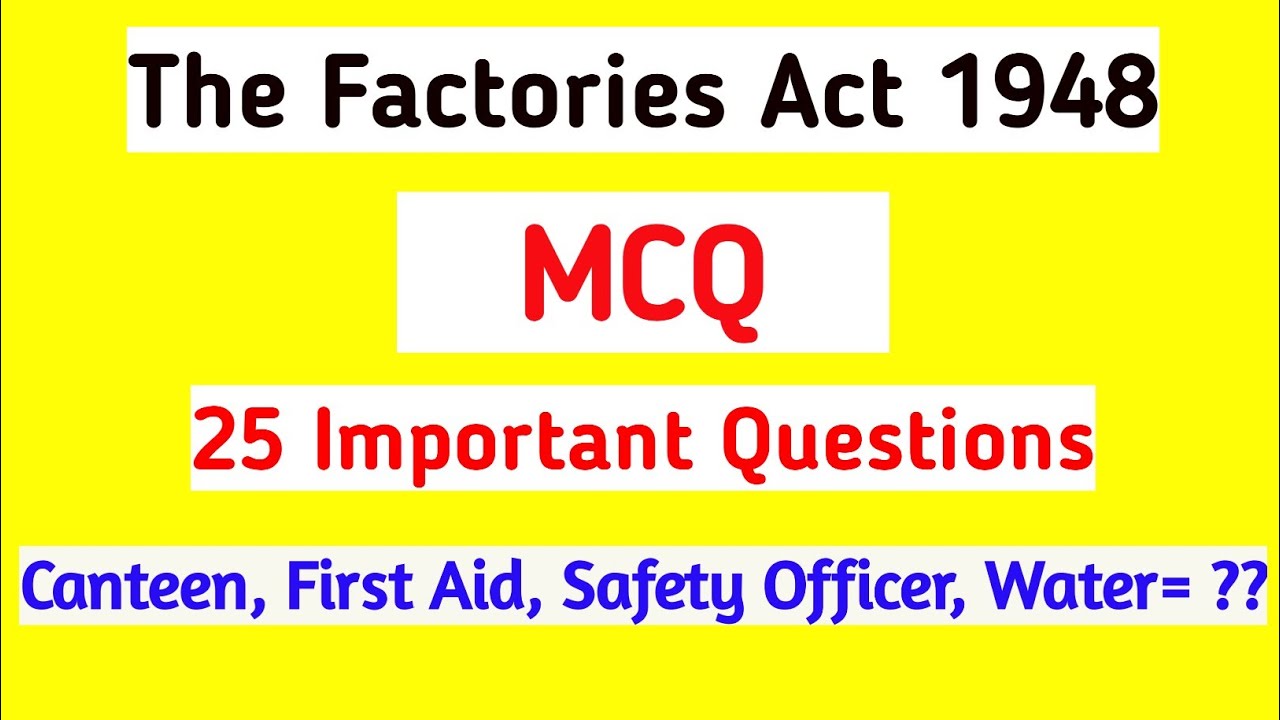 Factories act MCQ | Safety MCQ | Factories act 1948 Question and answer #factories #mcq #safety