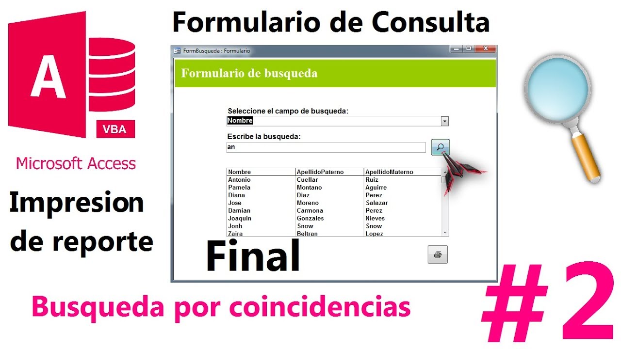 Formulario de Consulta (Búsqueda por coincidencia) Botón buscar y Reporte. Parte 2 - Final