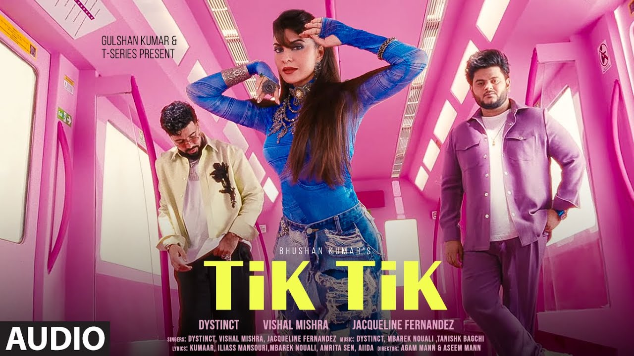 TIK TIK (Full Audio) : DYSTINCT, Vishal Mishra, Jacqueline | Tanishk, Kumaar, Amrita, YAM, Unleaded