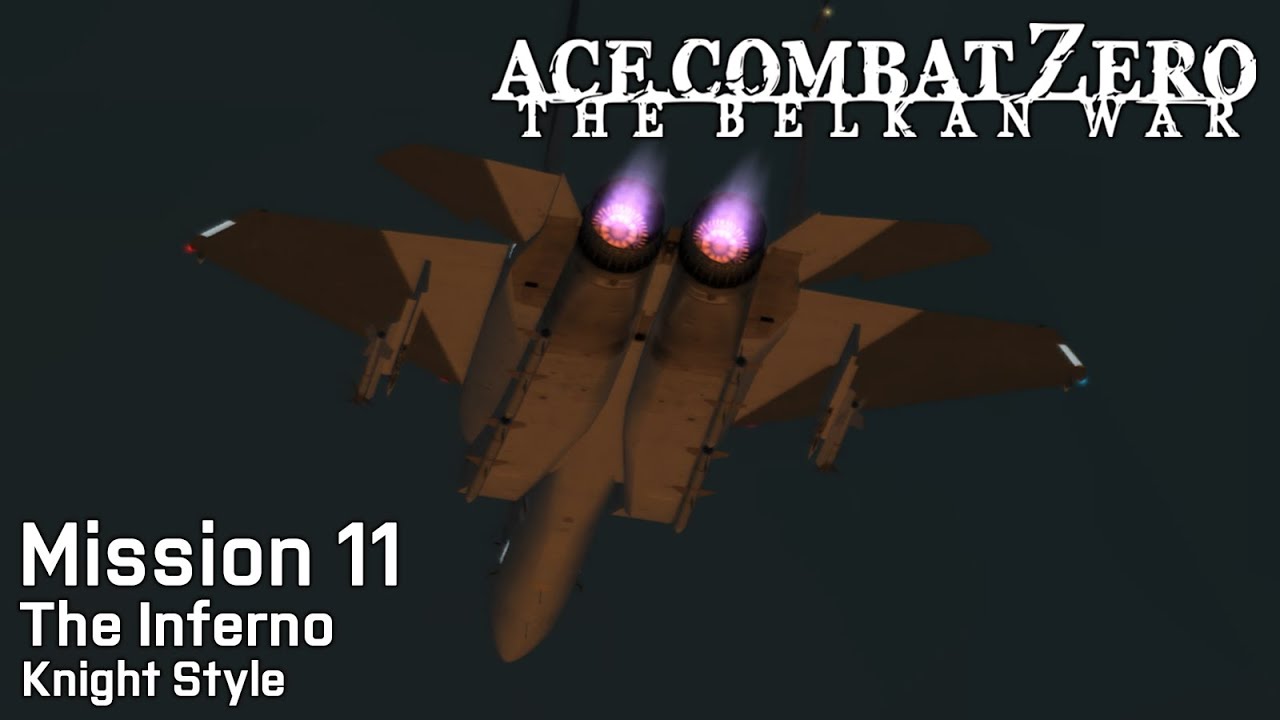Ace Combat Zero: Mission 11 - The Inferno (Knight Style, Ace Difficulty)