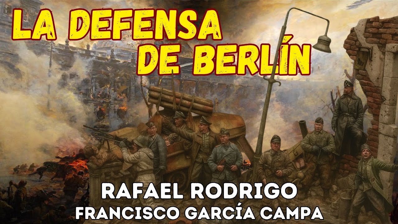 LA DEFENSA DE BERLÍN: Caos, Improvisación y Derrota Final | Basado en el informe de Wilhelm Willemar