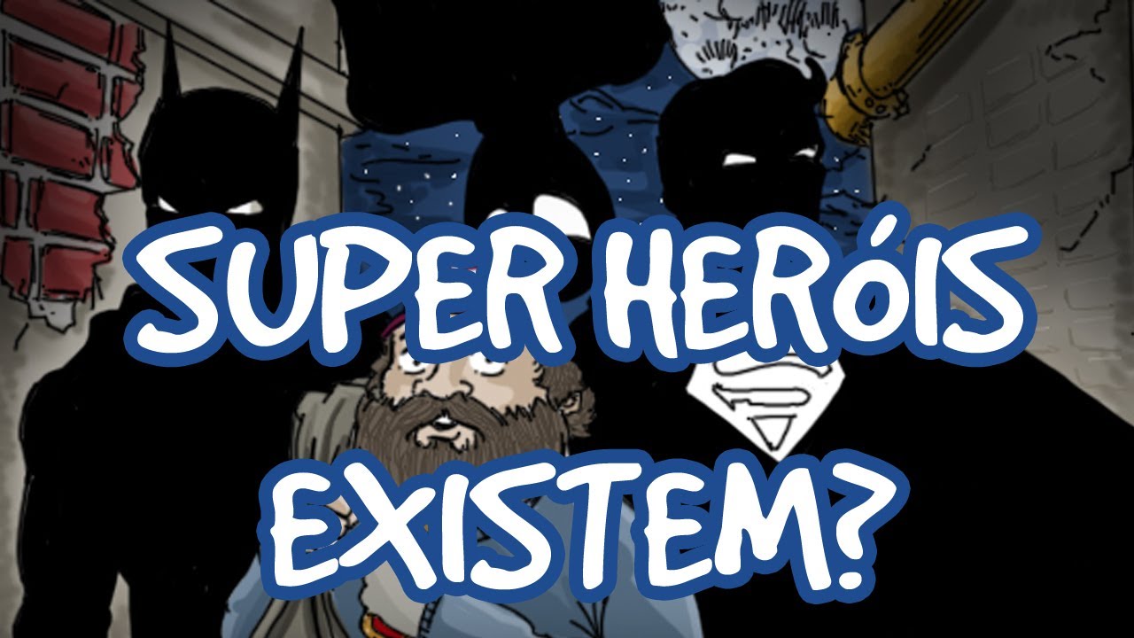 Super Her&oacute;is Existem? Batman, Spiderman, Superman, Wolverine