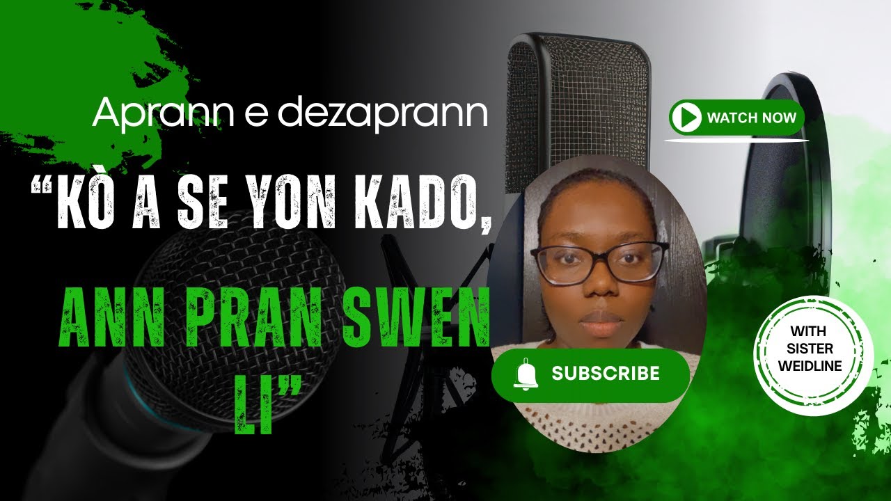 Kò A Se Yon Kado, Ann Pran Swen Li - Soeur Weidline