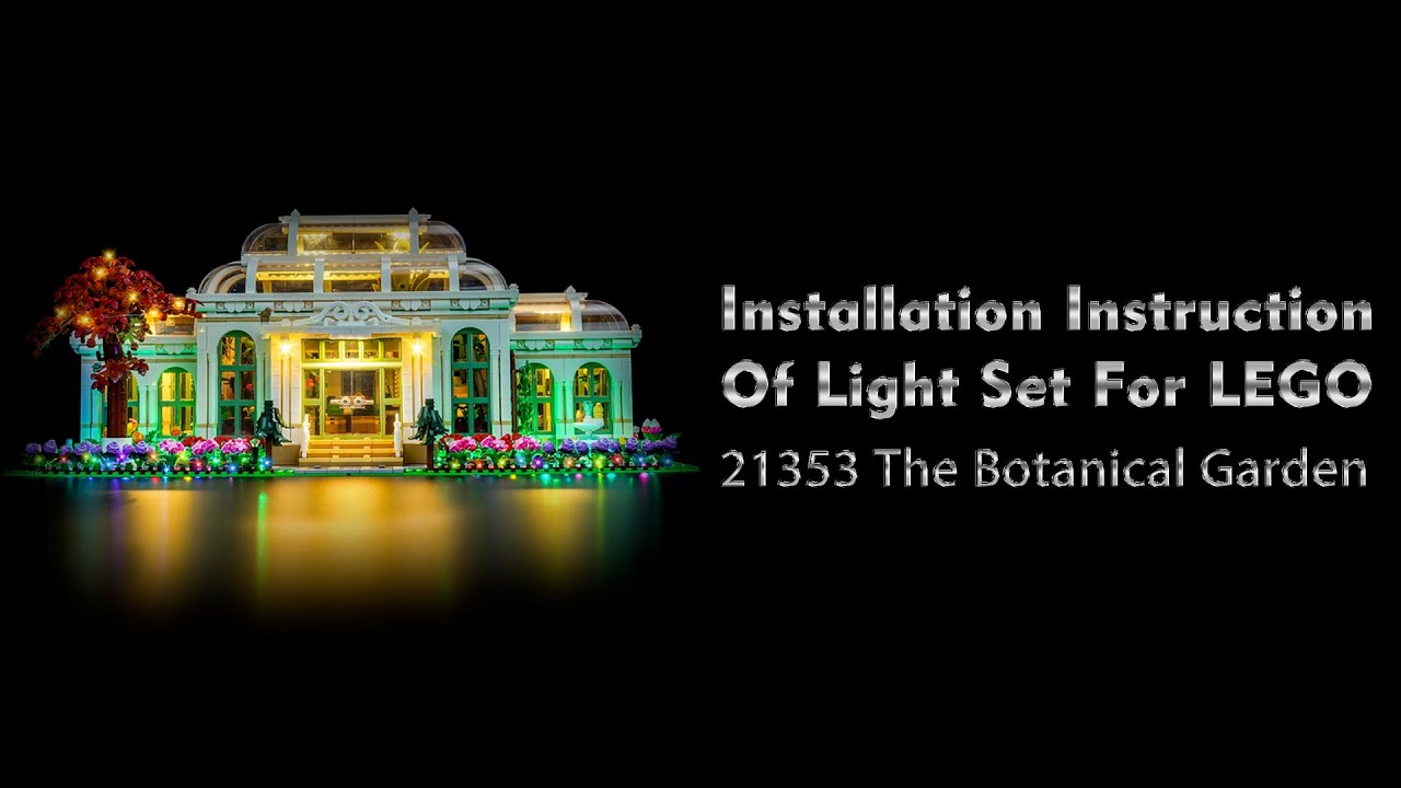 Installation Instruction Of Light Set For LEGO 21353 The Botanical Garden.