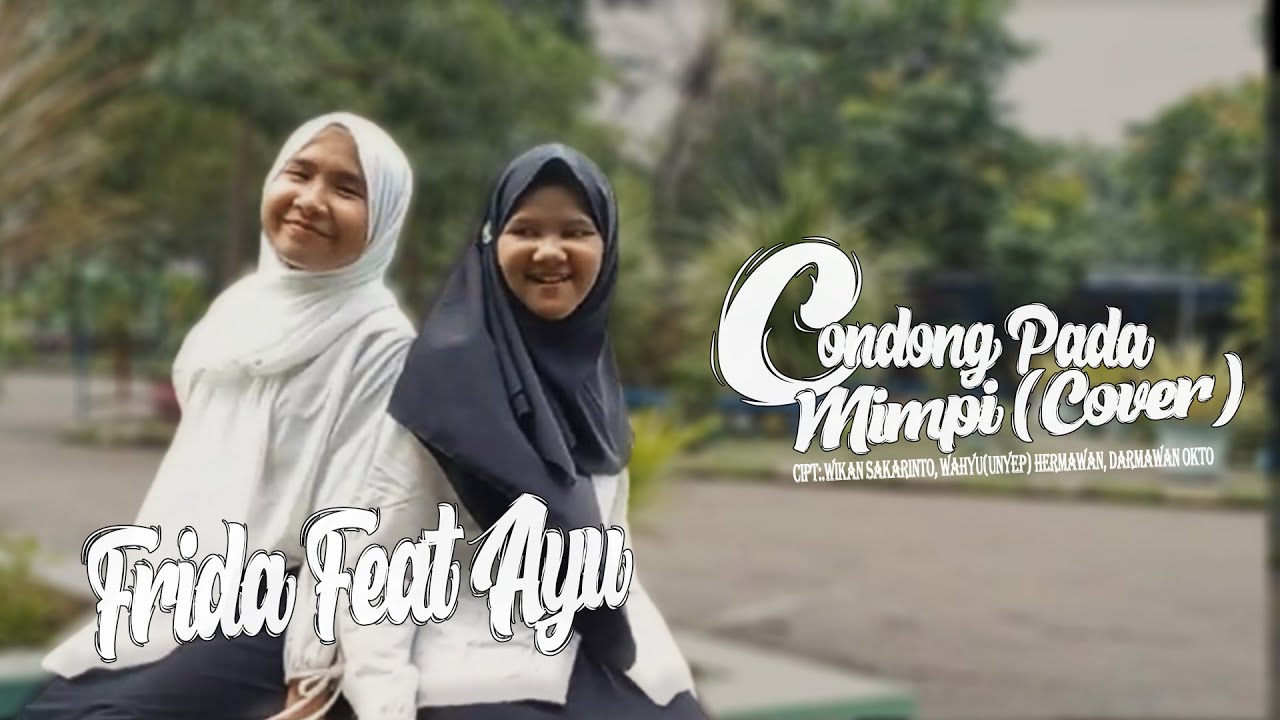 Frida Feat Ayu - Cover Condong Pada Mimpi 2021 - Kategori B