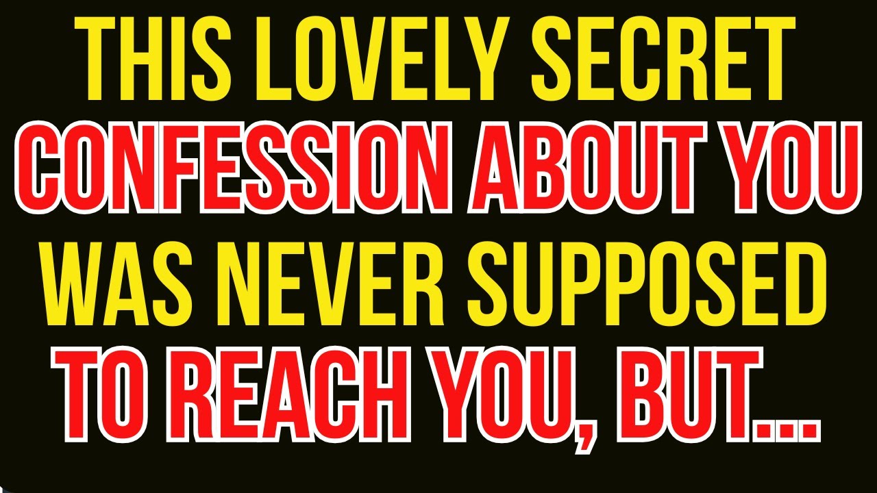 This Lovely Secret Confession About You Was Never Supposed to Reach You...