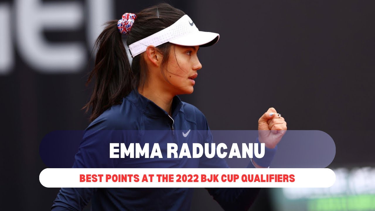 Emma Raducanu’s Best Points | BJK Cup Qualifiers 2022