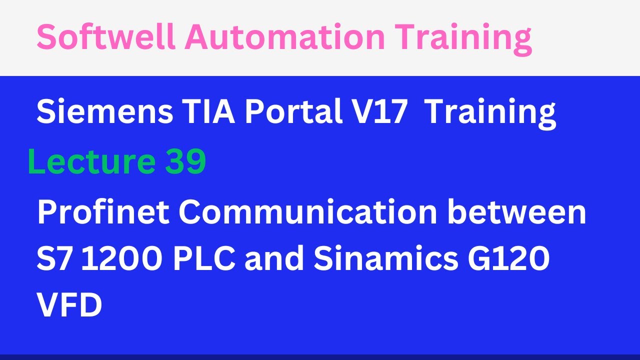#lecture  39 #profinet  Communication between s71200  PLC and sinamics  g120  VFD | TIA Portal V17