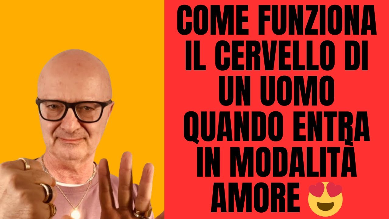Come Funziona il Cervello di un Uomo Quando Entra in Modalità Amore 😍