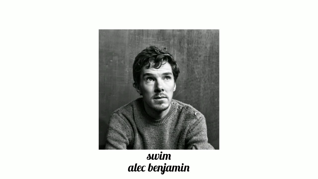 swim - alec benjamin (slowed down)