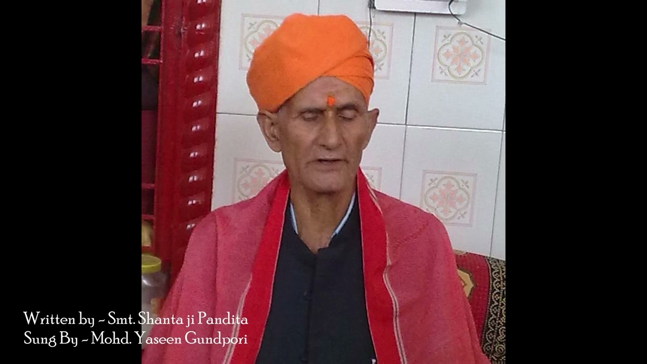 Shanta ji Pandita - Satgore Kartam Upaay Sung by Mohd. Yaseen Gondpuri #kashmiribhajan