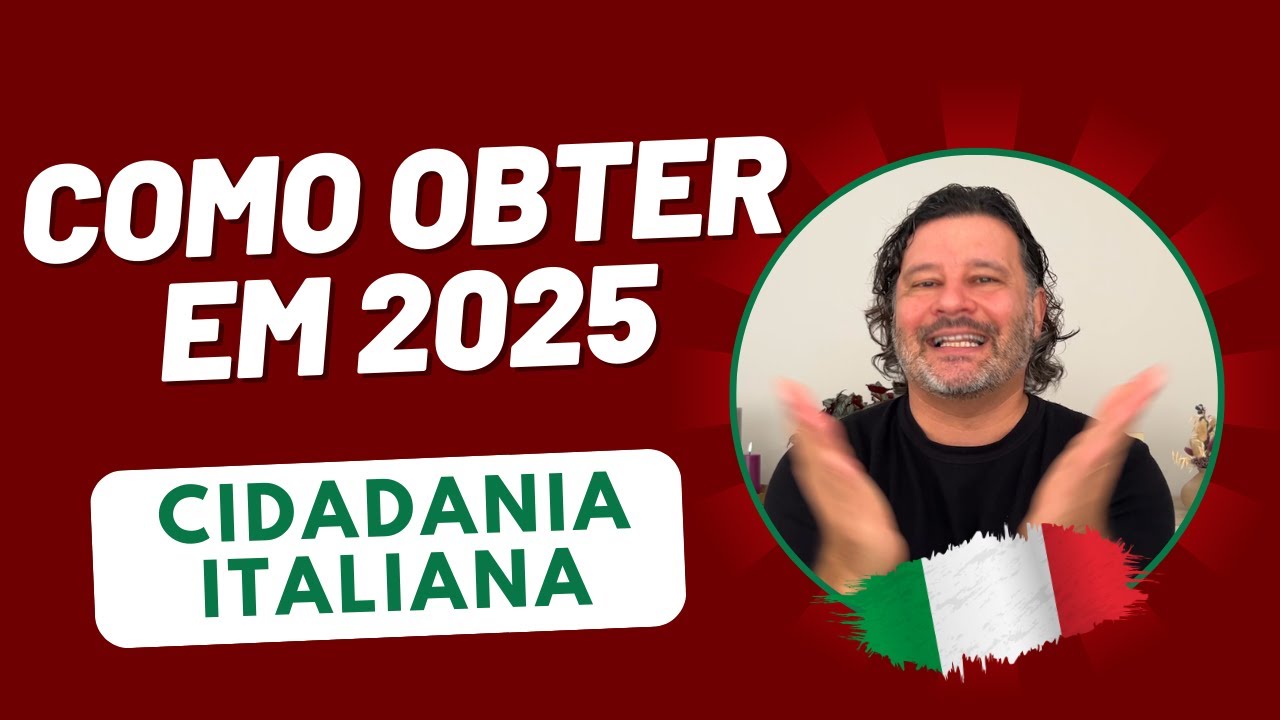 Como Obter a Cidadania Italiana em 2025