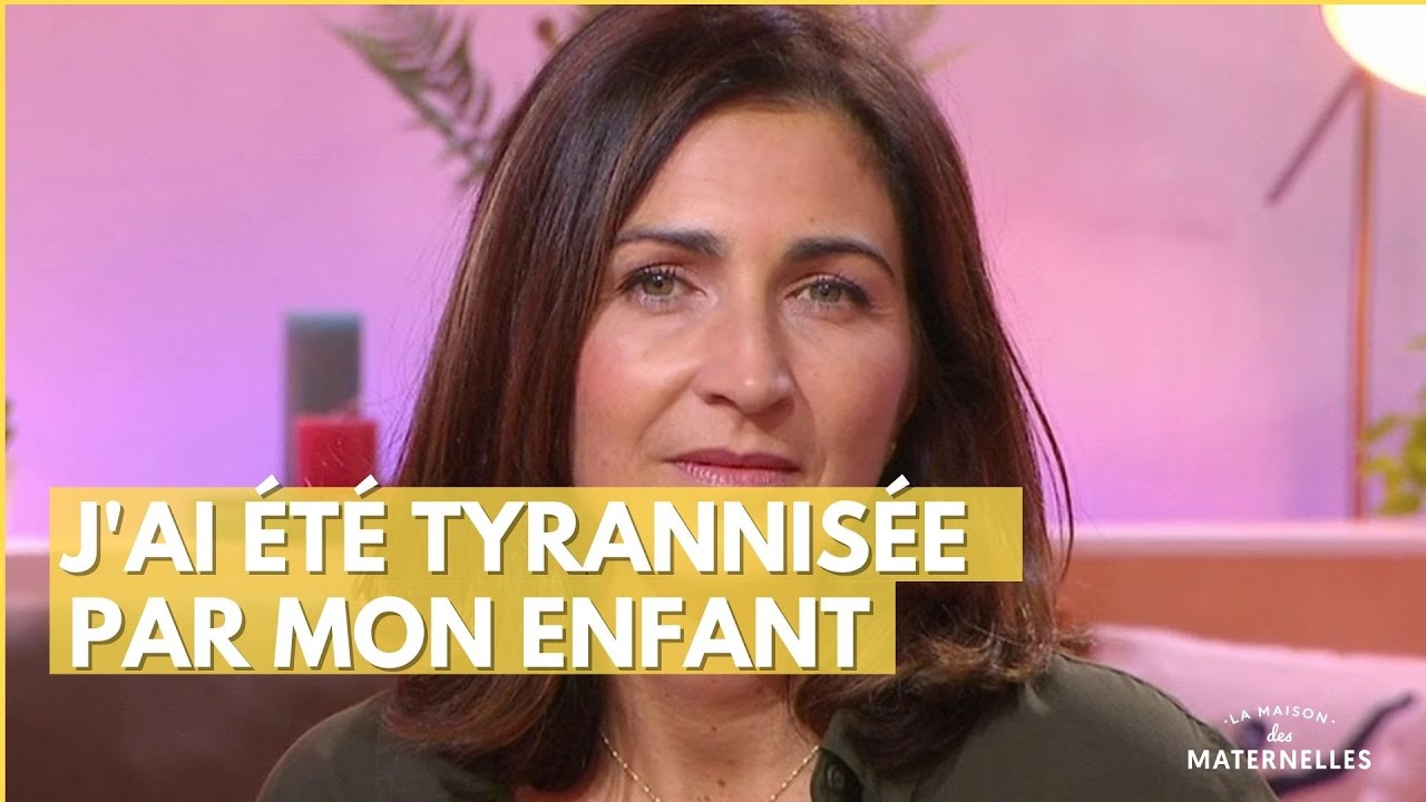 J'ai été tyrannisée par mon enfant - La Maison des maternelles 